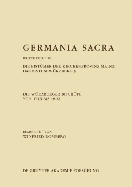 Winfried Romberg - Die Würzburger Bischöfe von 1746 bis 1802. Die Bistümer der Kirchenprovinz Mainz. Das Bistum Würzburg 9, E-bok