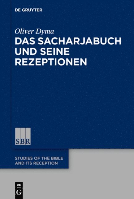Oliver Dyma - Das Sacharjabuch und seine Rezeptionen, E-bok