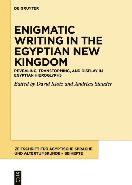 Andreas Stauder, David Klotz - Revealing, transforming, and display in Egyptian hieroglyphs, E-bok