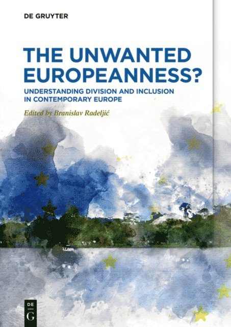 Branislav Radeljic - Unwanted Europeanness?, E-bok