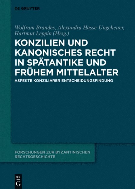 Hartmut Leppin, Alexandra Hasse-Ungeheuer, Wolfram Brandes - Konzilien und kanonisches Recht in Spätantike und frühem Mittelalter, E-bok