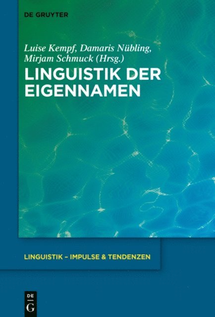 Mirjam Schmuck, Damaris Nubling, Luise Kempf - Linguistik der Eigennamen, E-bok