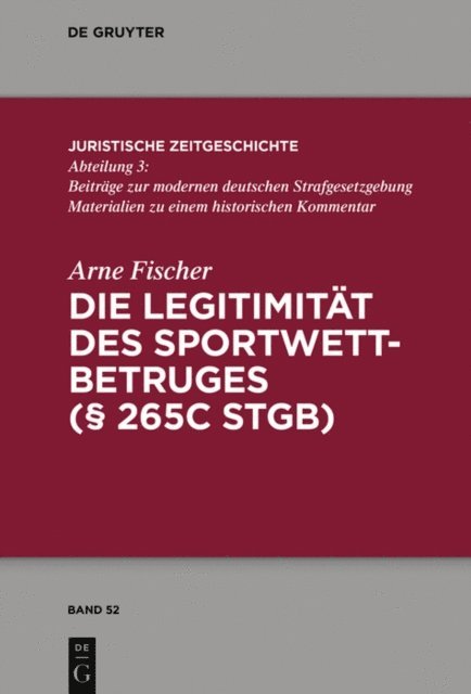 Arne Fischer - Die Legitimität des Sportwettbetrugs (§ 265c StGB), E-bok
