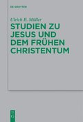 Studien Zu Jesus Und Dem Frhen Christentum