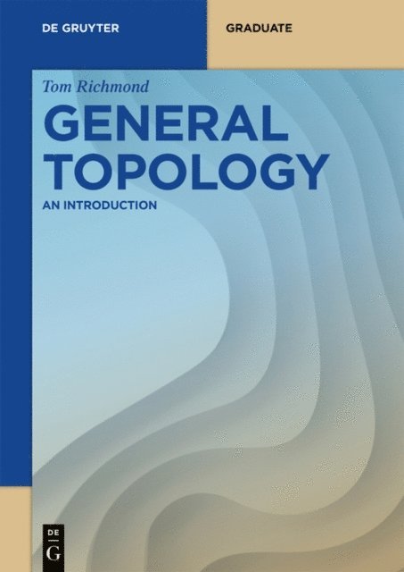 Tom Richmond - General Topology, E-bok