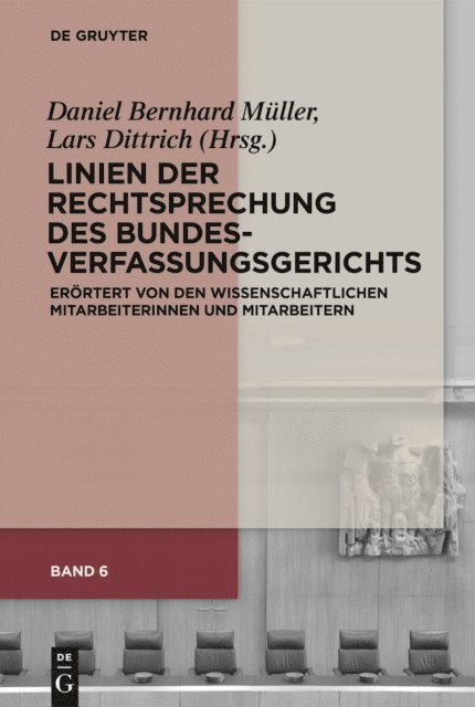 Lars Dittrich, Daniel Bernhard Muller - Linien der Rechtsprechung des Bundesverfassungsgerichts, E-bok. Tillgänglighet: Lägg i varukorg