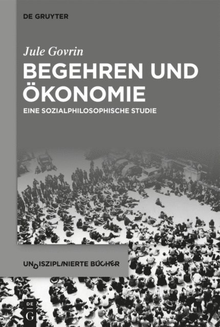 Jule Govrin - Begehren und Ökonomie, E-bok