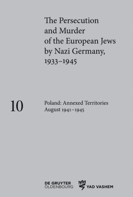Ingo Loose - Poland: Annexed Territories August 1941-1945, E-bok