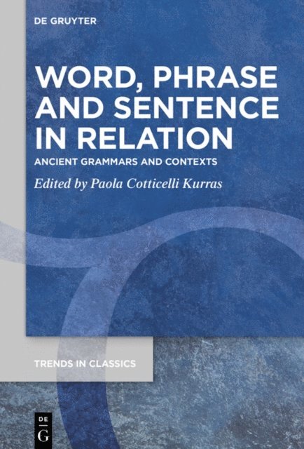 Paola Cotticelli-Kurras - Word, Phrase, and Sentence in Relation, E-bok