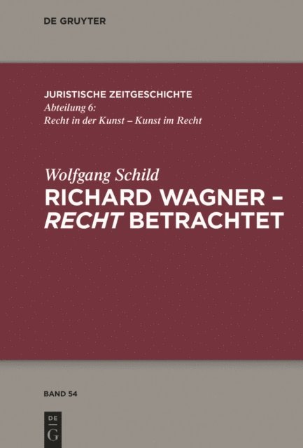 Wolfgang Schild - Richard Wagner - recht betrachtet, E-bok