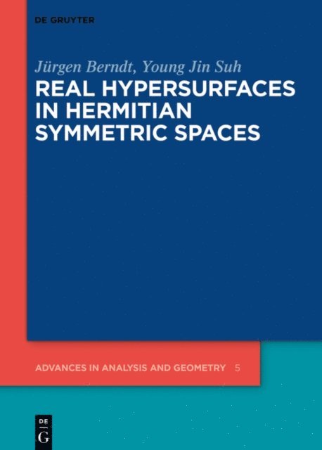 Young Jin Suh, Jurgen Berndt - Real Hypersurfaces in Hermitian Symmetric Spaces, E-bok