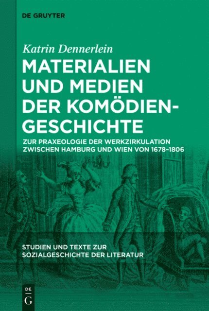Katrin Dennerlein - Materialien und Medien der Komödiengeschichte, E-bok