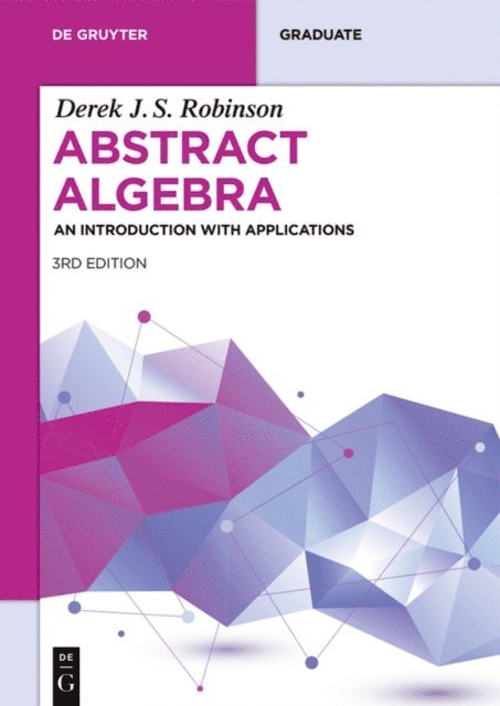 Derek J.S. Robinson - Abstract Algebra, E-bok
