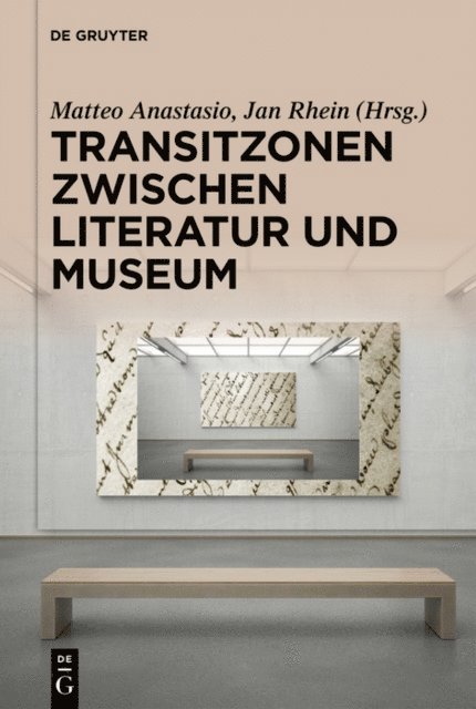 Jan Rhein, Matteo Anastasio - Transitzonen zwischen Literatur und Museum, E-bok