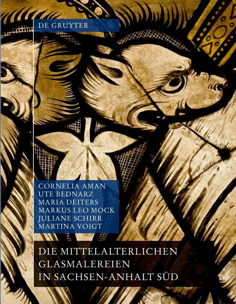 Cornelia Aman, Ute Bednarz, Maria Deiters, Markus Leo Mock, Juliane Schirr, Martina Voigt - Die mittelalterlichen Glasmalereien in Sachsen-Anhalt Süd (ohne Halberstadt und Naumburg), Inbunden. Tillgänglighet: Tillfälligt slut