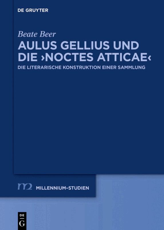 Aulus Gellius und die ›Noctes Atticae‹