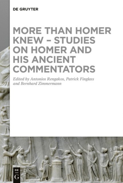 Bernhard Zimmermann, Patrick Finglass, Antonios Rengakos - More than Homer Knew - Studies on Homer and His Ancient Commentators, E-bok
