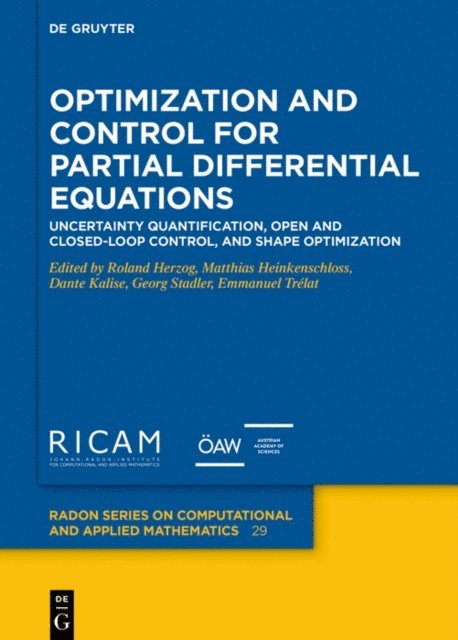 Emmanuel Trelat, Georg Stadler, Dante Kalise, Matthias Heinkenschloss, Roland Herzog - Optimization and Control for Partial Differential Equations, E-bok