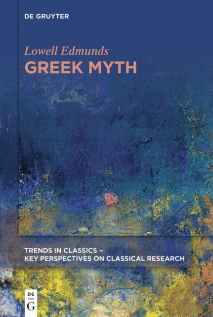 Lowell Edmunds - Greek Myth, E-bok