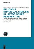 Religise Individualisierung in historischer Perspektive / Religious Individualisation in Historical Perspective