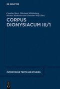 Corpus Dionysiacum III/1