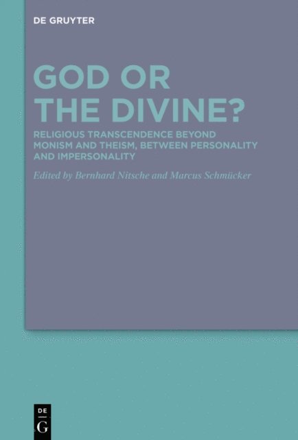 Marcus Schmucker, Bernhard Nitsche - God or the Divine?, E-bok