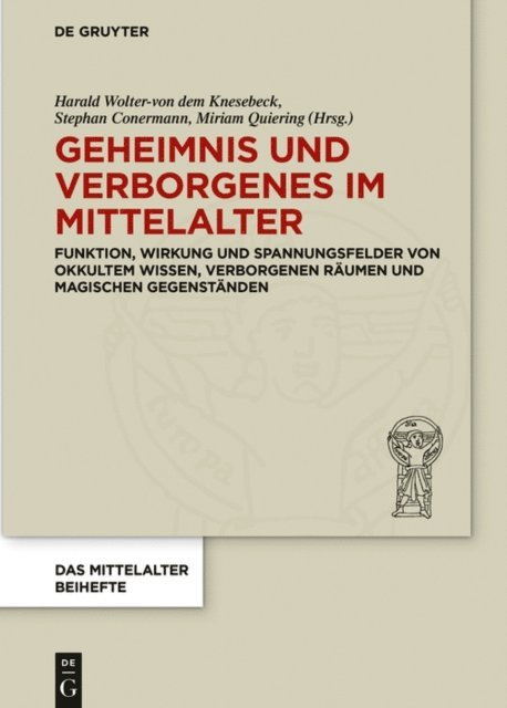 Miriam Quiering, Harald Wolter-von dem Knesebeck, Stephan Conermann - Geheimnis und Verborgenes im Mittelalter, E-bok