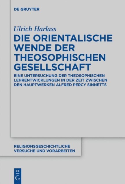 Ulrich Harlass - Die orientalische Wende der Theosophischen Gesellschaft, E-bok
