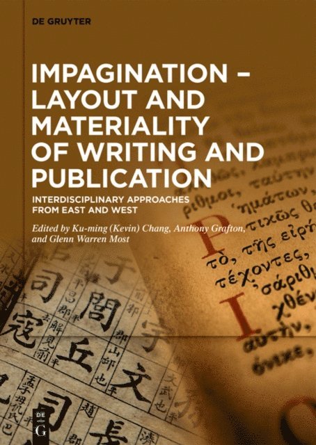 Glenn W. Most, Anthony Grafton, Ku-ming (Kevin) Chang - Impagination - Layout and Materiality of Writing and Publication, E-bok
