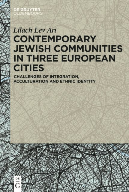 Lilach Lev Ari - Contemporary Jewish Communities in Three European Cities, E-bok