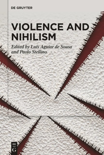 Paolo Stellino, Luis Aguiar de Sousa - Violence and Nihilism, E-bok