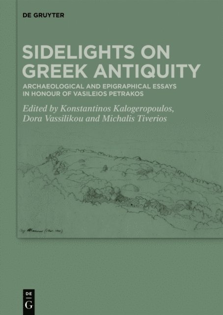 Michalis Tiverios, Dora Vassilikou, Konstantinos Kalogeropoulos - Sidelights on Greek Antiquity, E-bok