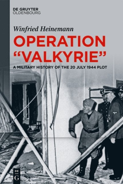 Winfried Heinemann - Operation &quote;Valkyrie&quote;, E-bok