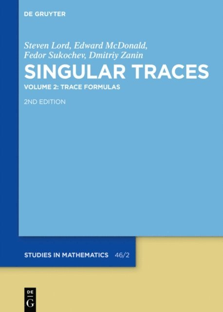 Dmitriy Zanin, Fedor Sukochev, Edward McDonald, Steven Lord - Trace Formulas, E-bok