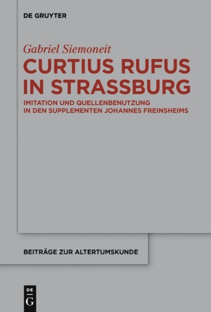 Gabriel Siemoneit - Curtius Rufus in Straßburg, E-bok