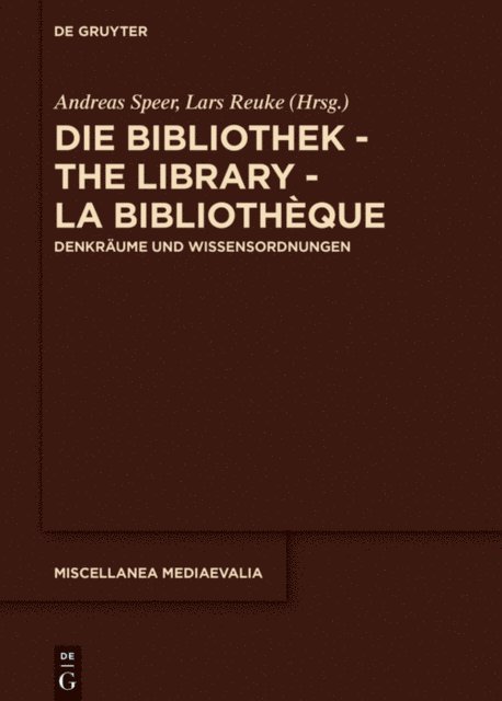 Lars Reuke, Andreas Speer - Die Bibliothek – The Library – La Bibliothèque, E-bok