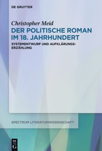Christopher Meid - Der politische Roman im 18. Jahrhundert, E-bok
