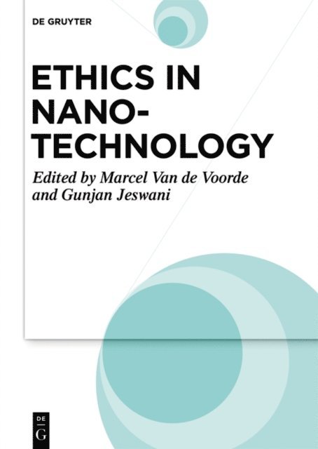 Gunjan Jeswani, Marcel Van de Voorde - Ethics in Nanotechnology, E-bok