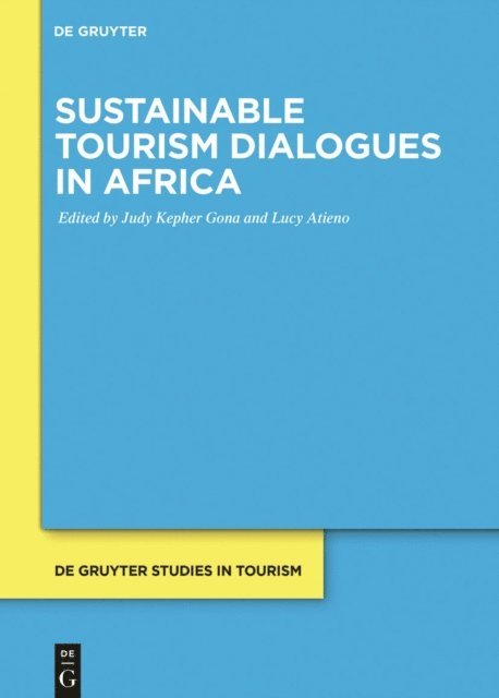 Lucy Atieno, Judy Kepher Gona - Sustainable Tourism Dialogues in Africa, E-bok