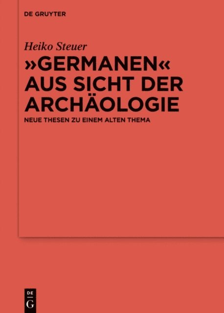 Heiko Steuer - „Germanen“ aus Sicht der Archäologie, E-bok