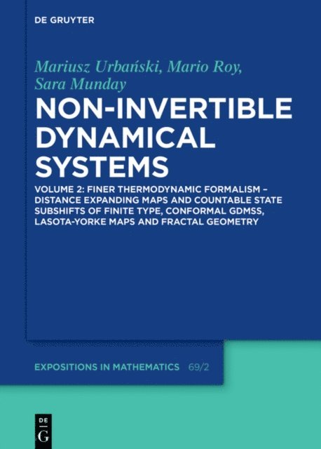 Sara Munday, Mario Roy, Mariusz Urbanski - Finer Thermodynamic Formalism - Distance Expanding Maps and Countable State Subshifts of Finite Type, Conformal GDMSs, Lasota-Yorke Maps and Fractal Geometry, E-bok