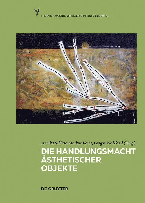 Annika Schlitte, Markus Verne, Gregor Wedekind - Die Handlungsmacht ästhetischer Objekte, Inbunden. Tillgänglighet: Tillfälligt slut