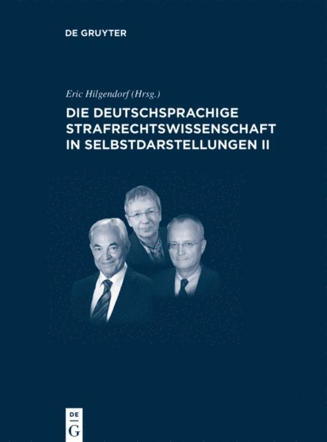 Eric Hilgendorf - Die deutschsprachige Strafrechtswissenschaft in Selbstdarstellungen II, E-bok