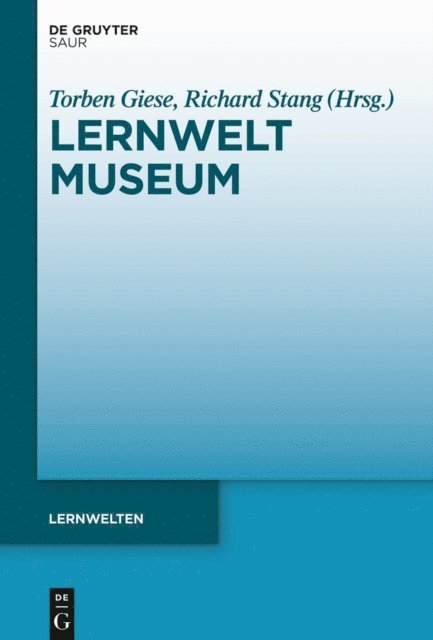 Richard Stang, Torben Giese - Lernwelt Museum, E-bok