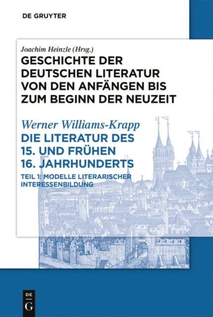 Werner Williams-Krapp - Die Literatur des 15. und frühen 16. Jahrhunderts, E-bok