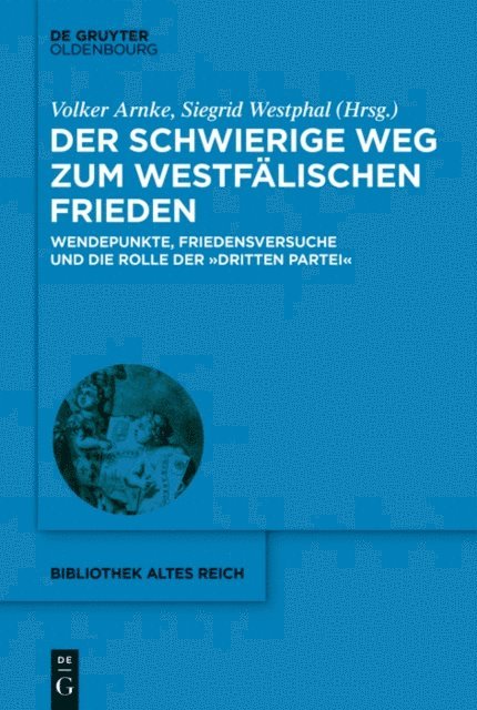 Siegrid Westphal, Volker Arnke - Der schwierige Weg zum Westfälischen Frieden, E-bok