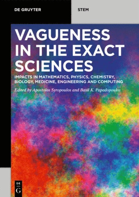 Basil K. Papadopoulos, Apostolos Syropoulos - Vagueness in the Exact Sciences, E-bok