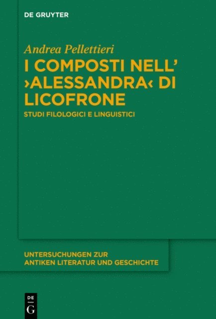Andrea Pellettieri - I composti nell’›Alessandra‹ di Licofrone, E-bok