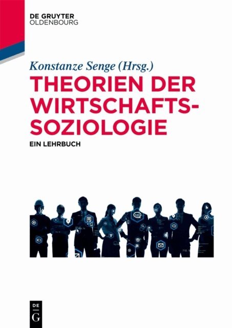 Konstanze Senge - Theorien der Wirtschaftssoziologie, E-bok