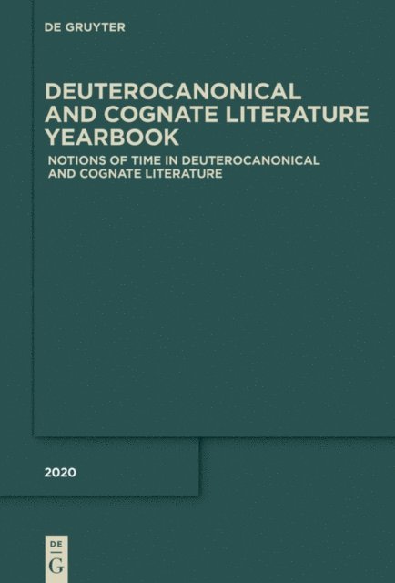 Matthew Goff, Stefan Beyerle - Notions of Time in Deuterocanonical and Cognate Literature, E-bok